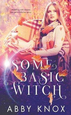 Some Basic Witch by Knox, Abby