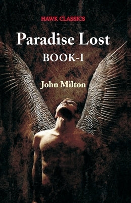 Paradise Lost Book-I by Milton, John