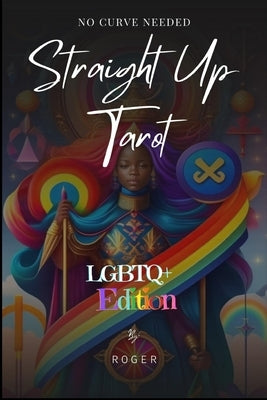 Straight Up Tarot - no Curve Needed: LGBTQ+ Edition by de Marco, Kelsie