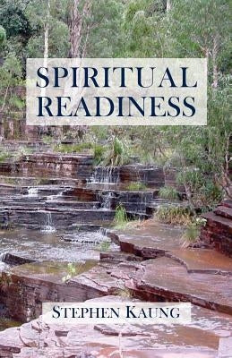 Spiritual Readiness by Kaung, Stephen