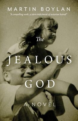 The Jealous God by Boylan, Martin