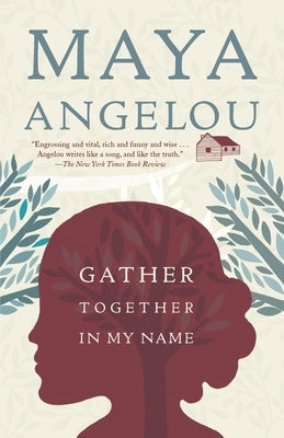 Gather Together in My Name by Angelou, Maya