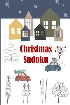 Christmas Sudoku: Adult Stocking Stuffers - 150 Puzzles from Easy to Hard - Activity Book for Women by Stein, Ilsa