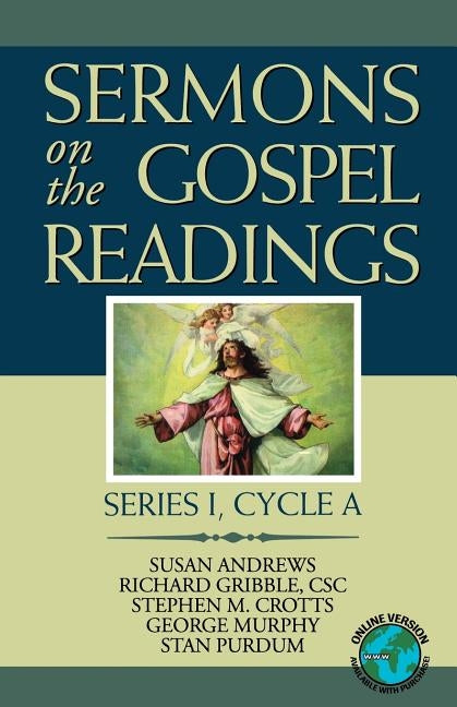 Sermons On The Gospel Readings: Series I, Cycle A by Andrews, Susan