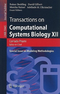 Transactions on Computational Systems Biology XII: Special Issue on Modeling Methodologies by Priami, Corrado