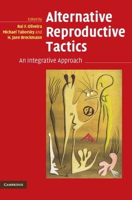 Alternative Reproductive Tactics by Oliveira, Rui F.