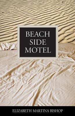 Beach Side Motel by Bishop, Elizabeth Martina