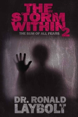 The Storm Within 2: The Sum Of All Fears by Meyers, Eric