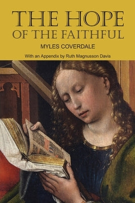 The Hope of the Faithful, with an Appendix by R. Magnusson Davis by Magnusson, Ruth