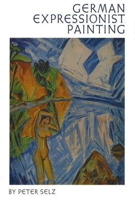 German Expressionist Painting by Selz, Peter