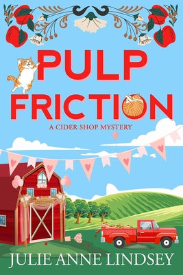 Pulp Friction by Lindsey, Julie Anne