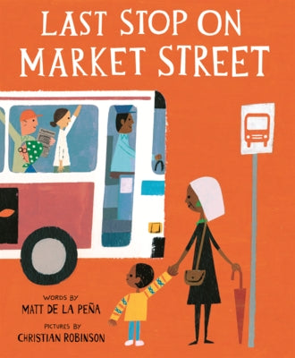 Last Stop on Market Street by de la Peña, Matt