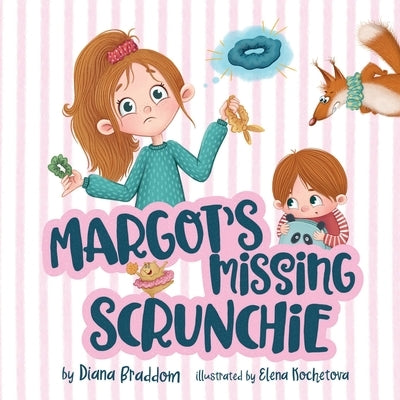 Margot's Missing Scrunchie by Kochetova, Elena