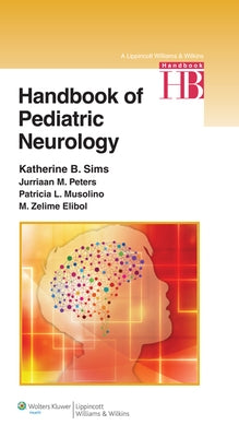 Handbook of Pediatric Neurology by Sims, Katherine