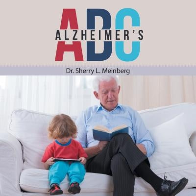 Alzheimer's ABC by Meinberg, Sherry L.