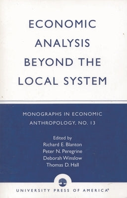 Economic Analysis Beyond the Local System by Blanton, Richard E.