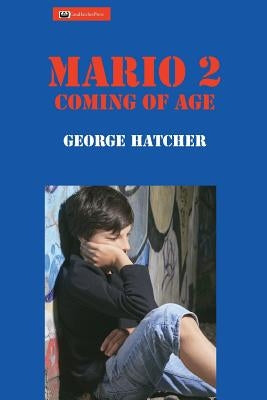 Mario 2: Coming of Age by Hatcher, George J.