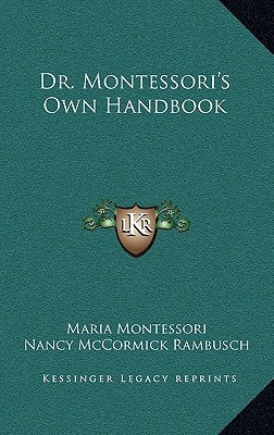 Dr. Montessori's Own Handbook by Montessori, Maria