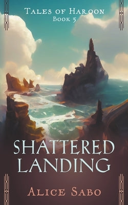 Shattered Landing by Sabo, Alice