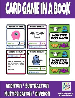 Card Game in a Book - Monster Zoo Math by Frinkle, Andrew