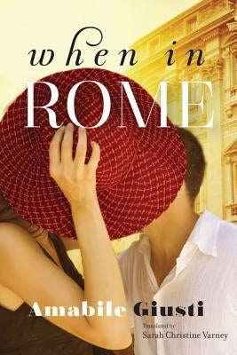 When in Rome by Giusti, Amabile