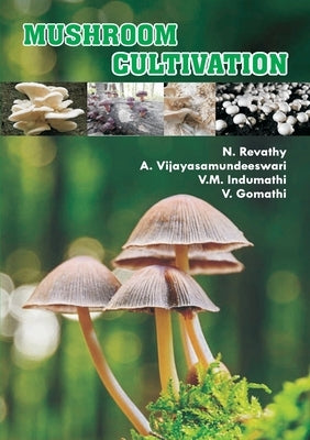 Mushroom Cultivation by N, Revathy