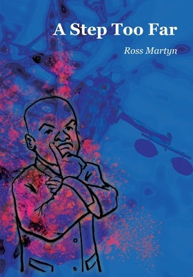 A Step too Far by Martyn, Ross