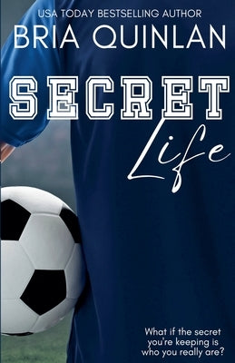 Secret Life by Quinlan, Bria