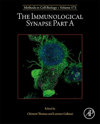 The Immunological Synapse Part a: Volume 173 by Thomas, Clement