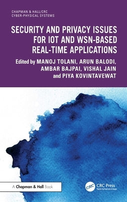 Security and Privacy Issues for IoT and WSN-based Real-time Applications by Tolani, Manoj