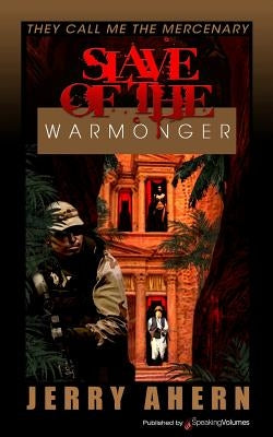 Slave of the Warmonger: They Call Me the Mercenary by Ahern, Jerry