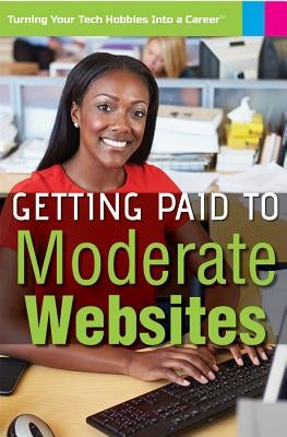 Getting Paid to Moderate Websites by Mooney, Carla