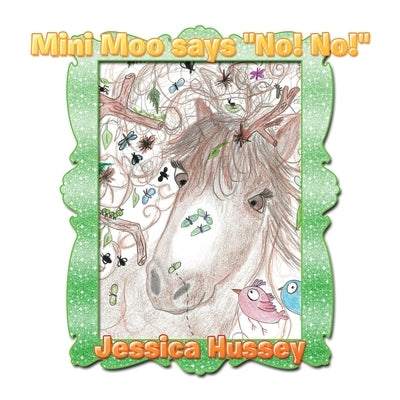 Mini Moo Says No! No! by Hussey, Jessica