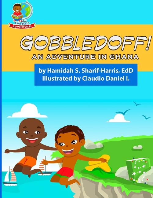 Goobledoff!: An Adventure in Ghana by Sharif-Harris, Hamidah S.
