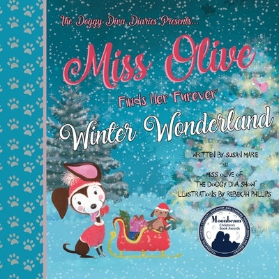 Miss Olive Finds Her "Furever" Winter Wonderland by Marie, Susan