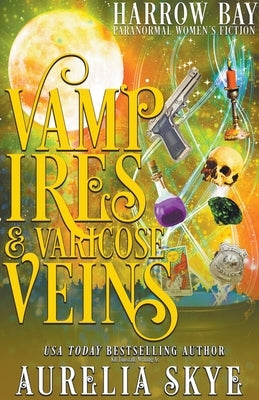 Vampires & Varicose Veins by Skye, Aurelia