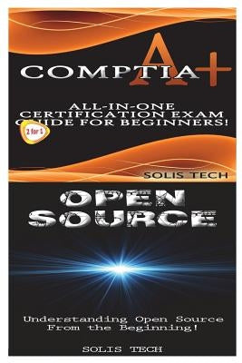 Comptia A+ & Open Source by Tech, Solis