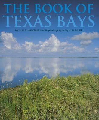 The Book of Texas Bays, Volume 6 by Blackburn, James B.