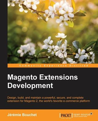 Magento Extensions Development by Bouchet, Jérémie
