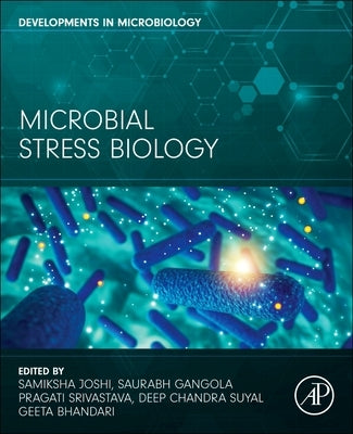 Microbial Stress Biology by Joshi, Samiksha