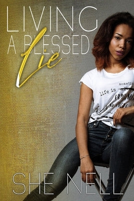 Living a Blessed Lie by Nell, She