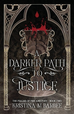 A Darker Path to Justice by Barbee, Kristina