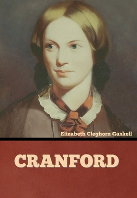 Cranford by Gaskell, Elizabeth Cleghorn