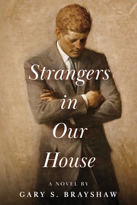 Strangers in Our House by Brayshaw, Gary S.