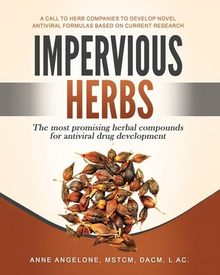 Impervious Herbs by Angelone, Anne