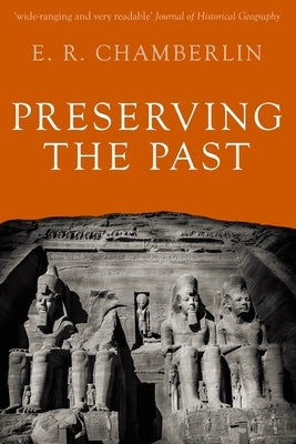 Preserving the Past by Chamberlin, E. R.