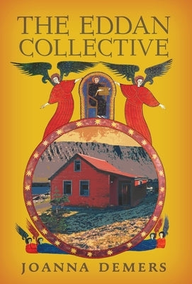 The Eddan Collective by DeMers, Joanna