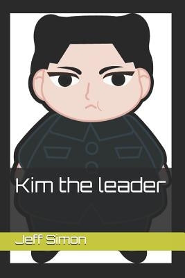 Kim the Leader by Simon, Jeff