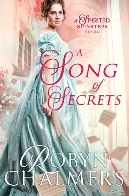 A Song of Secrets by Chalmers, Robyn