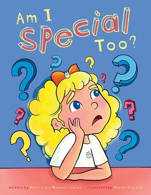 Am I Special Too? by LeClair, Hayley